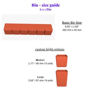 May include: An orange bin size guide with the text "Bin - size guide 6 x 1 Bin". The basic bin size is 252 mm x 42 mm (9.92" x 1.65"). The image also shows medium and large custom height options.
