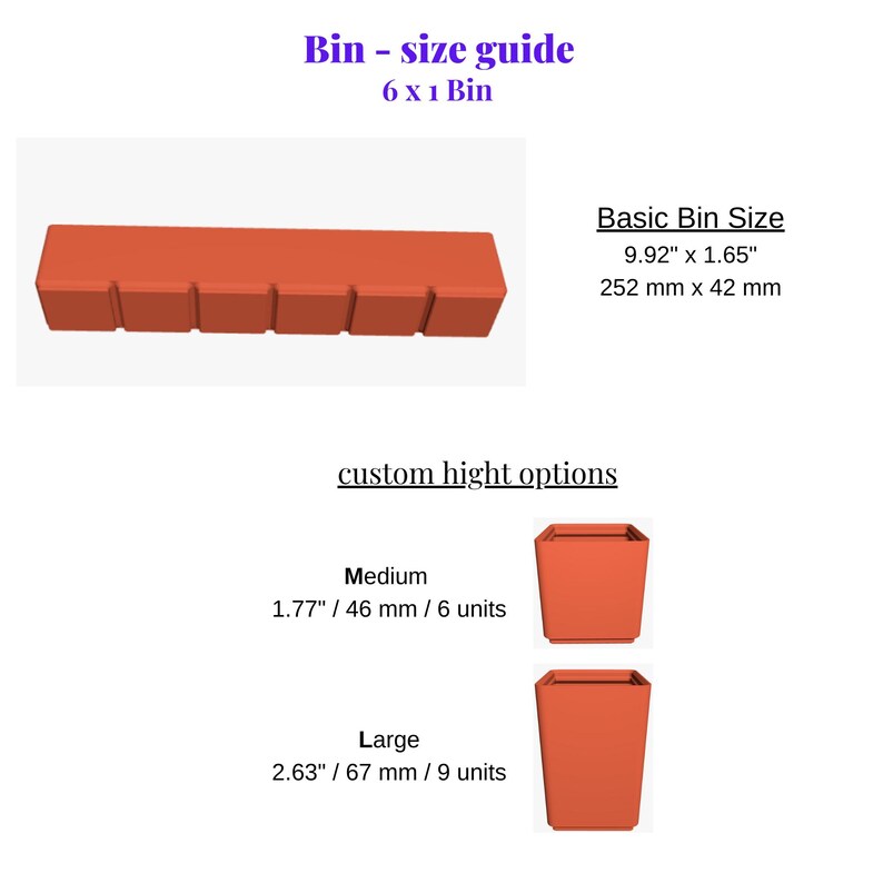 May include: An orange bin size guide with the text "Bin - size guide 6 x 1 Bin". The basic bin size is 252 mm x 42 mm (9.92" x 1.65"). The image also shows medium and large custom height options.
