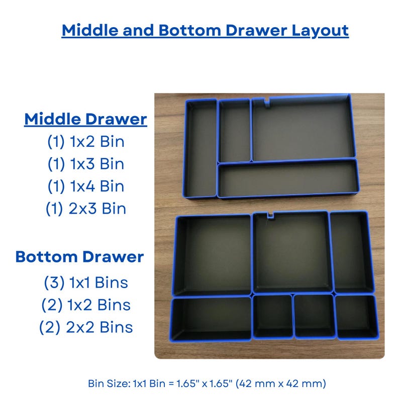 May include: A set of modular drawer organizers with blue frames and black interiors. The text Middle and Bottom Drawer Layout lists configurations for a middle drawer with 1x2, 1x3, 1x4, and 2x3 bins, and a bottom drawer with 1x1, 1x2, and 2x2 bins. Bin size is 1.65 inches by 1.65 inches.