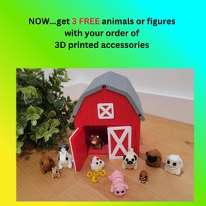 May include: A red barn with a gray roof and white accents, surrounded by various 3D-printed animal figures. The text reads, "NOW...get 3 FREE animals or figures with your order of 3D printed accessories."