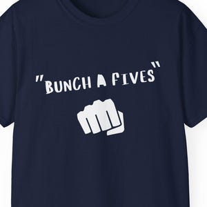 Funny Scottish T-Shirt: Bunch a Fives - Unisex Scots Tee