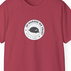 Funny Scottish Haggis T-Shirt: &#39;In Haggis We Trust&#39; Design