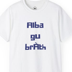 Alba gu Brath Scottish Gaelic Tee: Scotland Forever