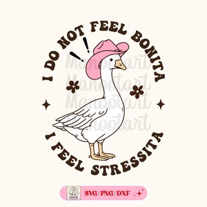 Eu não me sinto bonita, sinto stressita svg png camisa, Humor adulto png, Ganso png, Cowboy svg, Caneca de café svg, Arquivo Svg para cricut, Sublimação, DXF.