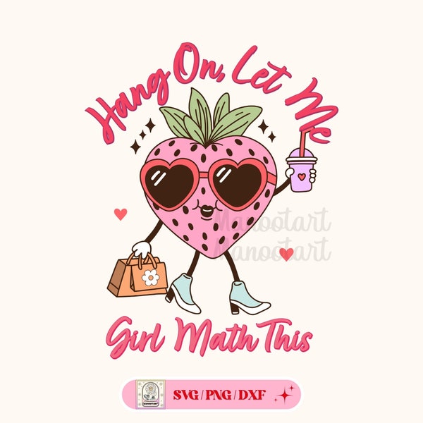 Strawberry Retro Groovy Aesthetic,Hang On Let Me Girl Math This svg png,Quote Girl ,Woman svg,Coffee mug svg,Sublimation,File for cricut,DXF