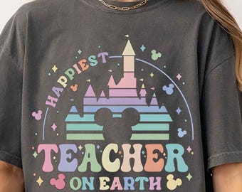 Happiest Teacher On Earth Shirt, Personalized Disney Teacher Back To School Shirts, Disney Castle First Day of School Shirt, Teacher Gifts