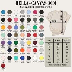 May include: A product image showcasing a Bella+Canvas 3001 Unisex Jersey Short Sleeve Tee. The image displays a color chart with various hues and a size chart with measurements in inches. The tee is shown with width and length indicators.