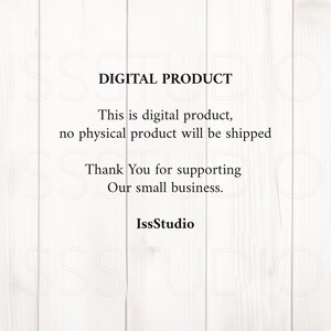 Op de afbeelding: Witte houten achtergrond met zwarte tekst die luidt "DIGITAL PRODUCT". De tekst gaat verder met "This is digital product, no physical product will be shipped. Thank You for supporting Our small business. IssStudio."