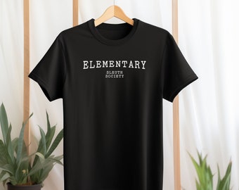 Elementary Shirt - Web sleuth T-Shirt, Sleuthing shirt girls guys, Internet detective, funny sleuth tshirt, Sherlock Holmes, Watson