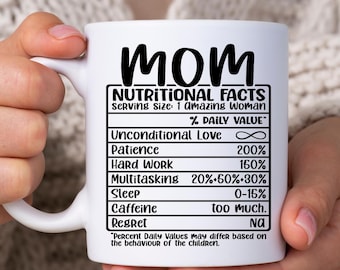 Mom Nutritional Facts Mug, Funny Mom Gifts from Daughter, Cute Mom Gifts, Mothers Day Gift, Mom Birthday Gift, Unique Gift for Mother