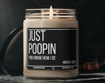 Michael Scott (the Office) candle - Just poopin quote - the Office fan bathroom decor-Funny Poop Decor-Christmas Gift