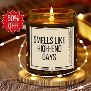 Smells Like High End Gays Candle, Funny White Lotus Gay Gift, Pride Candle, Pride Gifts, Housewarming Gift, Funny Candle, Gay Gift,LGBT Gift