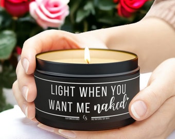 Light When You Want Me Naked Candle Cadeau voor vriend Relatie Vriendje Cadeau voor hem Cadeau van vriendin Valentijnsdag Cadeau Echtgenoot