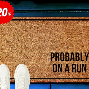 Probably On A Run Doormat, Funny Doormat, Housewarming Gift, Birthday Gift, Running Doormat, Jogging Doormat, Anniversary Gift, Runners Gift
