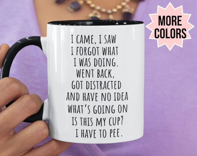 Funny Coffee Mug For Seniors – 'I Came I Saw I Forgot' Novelty Gift For Elderly Mom, Dad, Grandma, Grandpa | 11oz