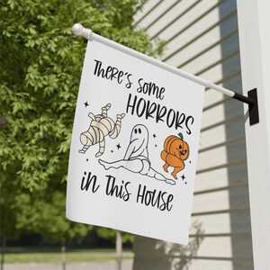 Funny Halloween Flag, Halloween Garden Flag, There's Some Horrors In This House Banner, House Flag, Halloween Outdoor Flag for Halloween image 7