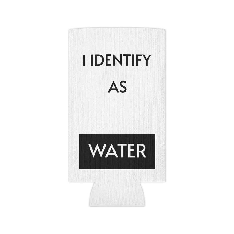 Funny Can Cooler I Identify As A Water, Stocking Stuffers for Men, Beer Can Holder, Funny Gift for Husband for Wife, Gag Gifts for Friends image 7