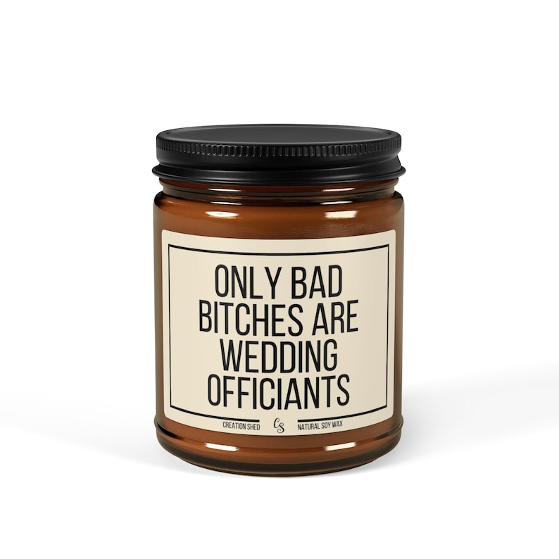 Funny Wedding Officiant Gift, Only Bad Bitches are Wedding Officiants Candle, Unique Gift for Wedding Professional, Natural Soy Wax Candle image 4