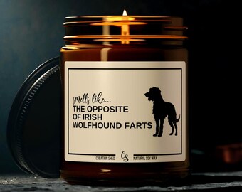 Irish Wolfhound Gifts, The Opposite of Irish Wolfhound Farts Candle, Funny Irish Wolfhound Gift, Irish Wolfhound Candle,Wolfhound Lover Gift