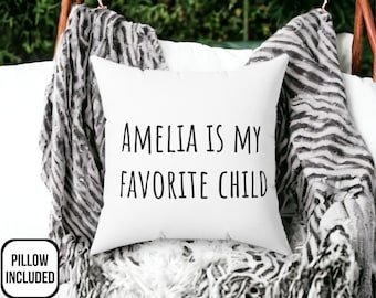 Funny Mother Pillow, Funny Father Gift, Favorite Child Pillow, Funny Mom Gift, Funny Dad Gift, Mothers Day Gift Idea, Humorous Present Gift
