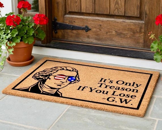 It's Only Treason If You Lose Doormat, Patriotic Decor, July 4th Decor, Independence Day, Welcome Mat, Porch Decor, Funny Doormat, Merica