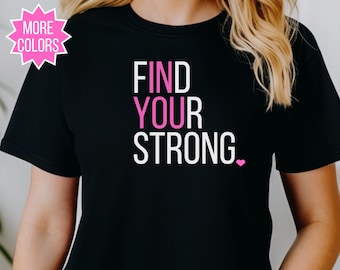 Find Your Strong Tee Shirt, Inspirational T Shirt, Gym T Shirt ,Runner Gifts, Cute Workout Shirt ,Gym Shirt ,Gift for Her, Inspirational T
