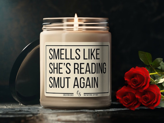 Smells Like She's Reading Smut Again, Smut Candle, Smut Gift, Bookish Candle, Romance Reader Candle,Smutty Book,Spicy Book Gifts,Reader Gift