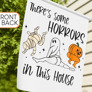 Funny Halloween Flag, Halloween Garden Flag, There's Some Horrors In This House Banner, House Flag, Halloween Outdoor Flag for Halloween
