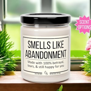 Smells Like Abandonment Candle, Moving Away Gift, Coworker Leaving, Goodbye Gift for Coworker, Gift for Friend, Funny Retirement Present