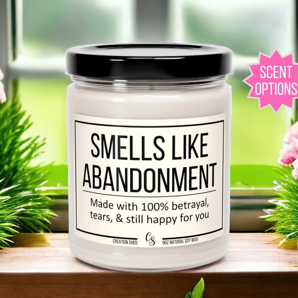 Smells Like Abandonment Candle, Moving Away Gift, Coworker Leaving, Goodbye Gift for Coworker, Gift for Friend, Funny Retirement Present