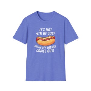 Camiseta 4 de julho, não é 4 de julho até que minha salsicha saia, camiseta do Dia da Independência, camiseta para amantes de cachorro-quente de 4 de julho, camiseta de 4 de julho Heather Royal