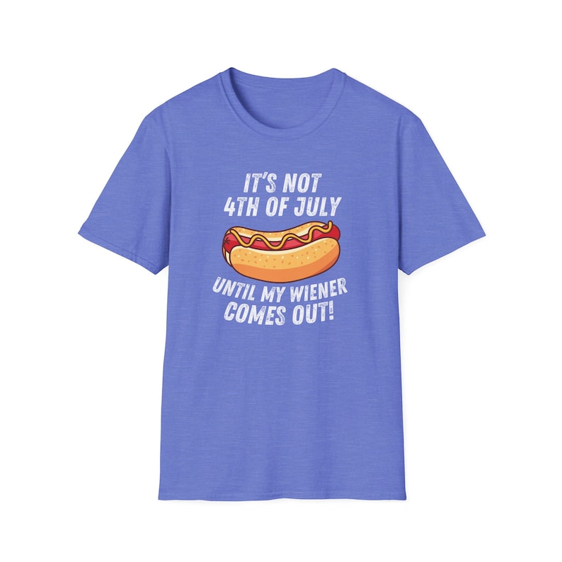 Camiseta 4 de julho, não é 4 de julho até que minha salsicha saia, camiseta do Dia da Independência, camiseta para amantes de cachorro-quente de 4 de julho, camiseta de 4 de julho Heather Royal