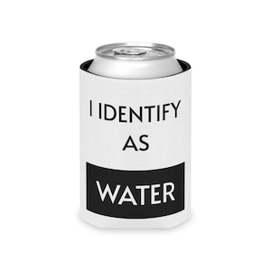 Funny Can Cooler I Identify As A Water, Stocking Stuffers for Men, Beer Can Holder, Funny Gift for Husband for Wife, Gag Gifts for Friends Regular Can