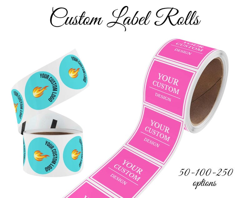 Custom Square or Circle Sticker Label Rolls, 50, 100,250 Label Rolls ...