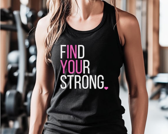 Find Your Strong Tank Top, Inspirational Tank Top, Racerback Tank Tops,Gym Tank Top,Runner Gifts,Cute Workout Tank Top,Gym Tank,Gift for Her