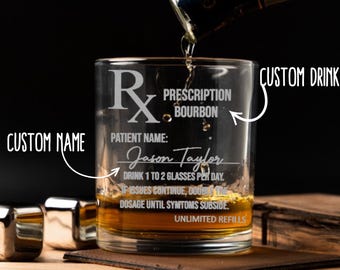 May include: A clear glass with the text "Prescription Bourbon" and "Patient Name: Jason Taylor". The glass is being filled with amber liquid. The text also includes "Drink 1 to 2 glasses per day" and "Unlimited Refills".