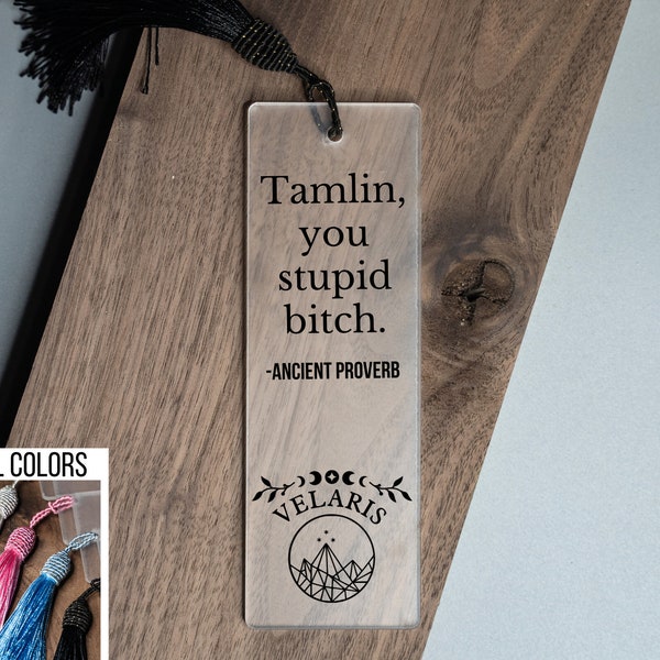 Tamlin Bookmark, You Stupid Bitch, Tamlins Tears, Acotar Fan Gift, Acomaf, Velaris, A Court of Thorns and Roses Merch, Book Lover, Reader