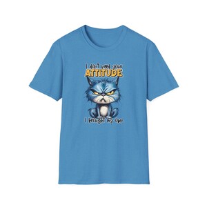 Ik heb je houding niet nodig, ik heb mijn eigen shirt meegenomen, grappige kat tshirt, schattige kat tee, sarcasme T-shirt, grappige kat cadeau, kattenliefhebber cadeau voor haar afbeelding 8