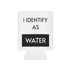 Funny Can Cooler I Identify As A Water, Stocking Stuffers for Men, Beer Can Holder, Funny Gift for Husband for Wife, Gag Gifts for Friends image 2