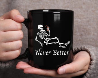 Never Better skeletmok, grappige dood van binnen sarcastische koffiemok, grappige geschenken, grappige moedermok, mok grappige gezegden, grappige grafische theekop