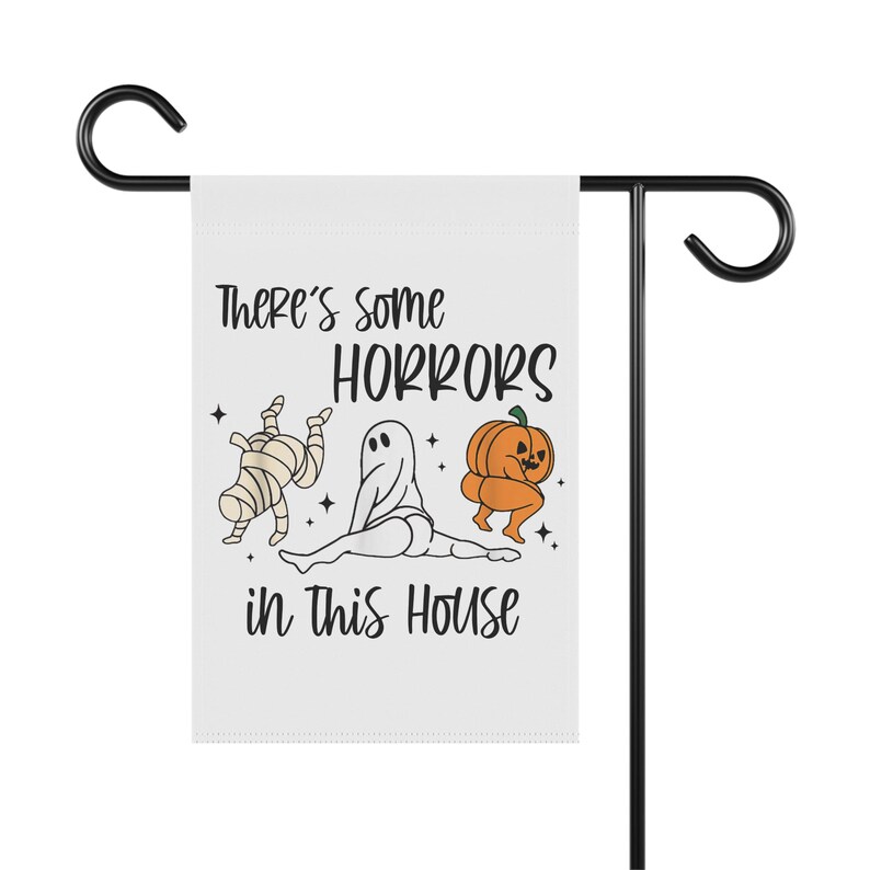 Funny Halloween Flag, Halloween Garden Flag, There's Some Horrors In This House Banner, House Flag, Halloween Outdoor Flag for Halloween image 4