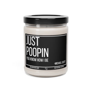 Michael Scott (the Office) candle - Just poopin quote - the Office fan bathroom decor-Funny Poop Decor-Christmas Gift image 8