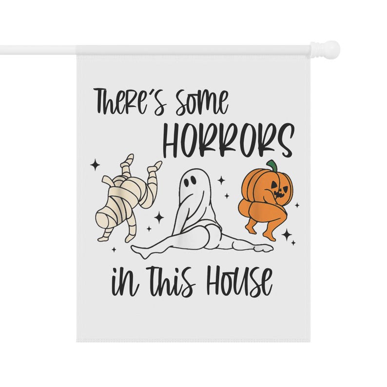 Funny Halloween Flag, Halloween Garden Flag, There's Some Horrors In This House Banner, House Flag, Halloween Outdoor Flag for Halloween image 3