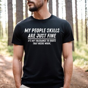 My People Skills Are Fine Shirt, Adult Humor Sarcastic Shirt Funny T Shirt Funny Tee Tshirt for Men Shirts for Guys Black