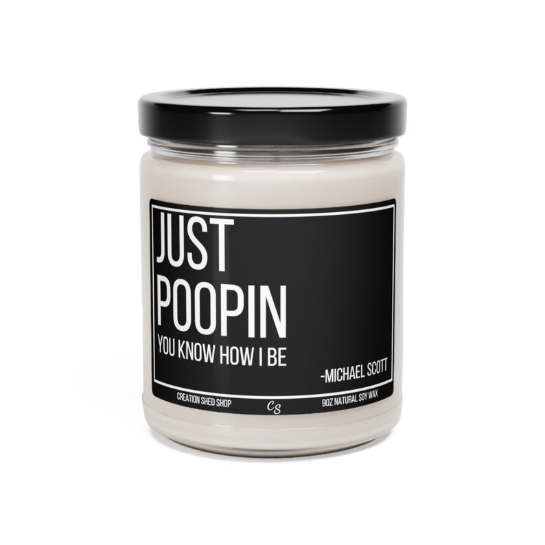 Michael Scott (the Office) candle - Just poopin quote - the Office fan bathroom decor-Funny Poop Decor-Christmas Gift image 2
