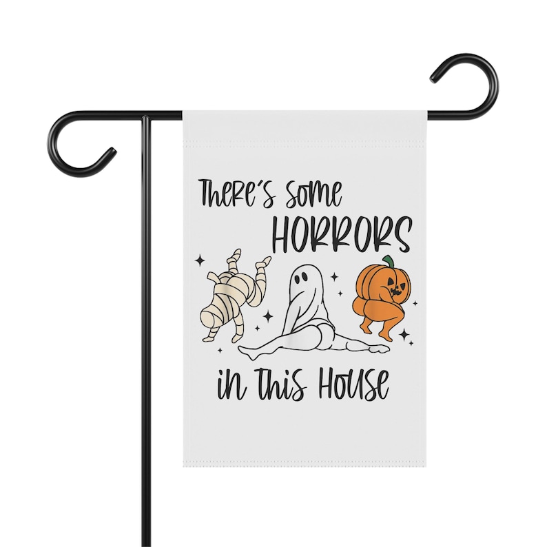 Funny Halloween Flag, Halloween Garden Flag, There's Some Horrors In This House Banner, House Flag, Halloween Outdoor Flag for Halloween image 2