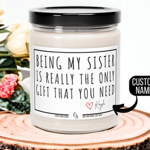 Being My Sister Gift for Sister Gift Gift from Sister Gift from Brother Funny Sister Gift Soy Candles Sister Personalized Gift Birthday Gift