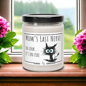 Mom&#39;s Last Nerve Candle, Mom Gift from Daughter, Mother&#39;s Day Gift, Funny Gift for Mom, Gift for Mom, Mothers Day Candle, Funny Candle Gift