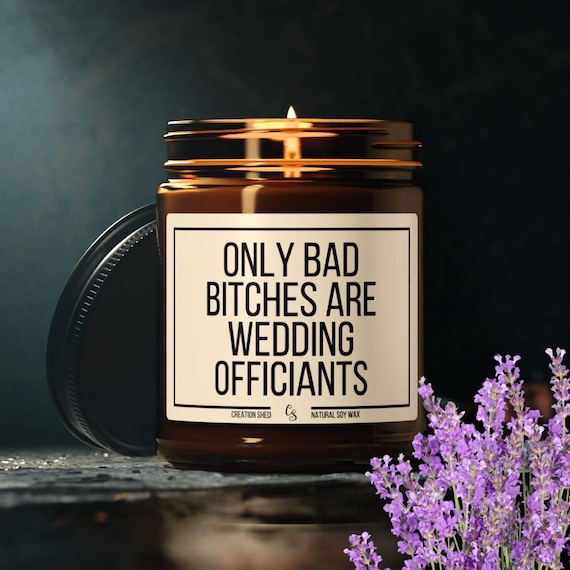 Funny Wedding Officiant Gift, Only Bad Bitches are Wedding Officiants Candle, Unique Gift for Wedding Professional, Natural Soy Wax Candle