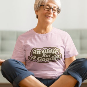 An Oldie But A Goodie, Gift for Grandma, Gift for Grandpa, Shirt for Seniors, Funny Shirt for Parents, Cute Shirt For Grandparents